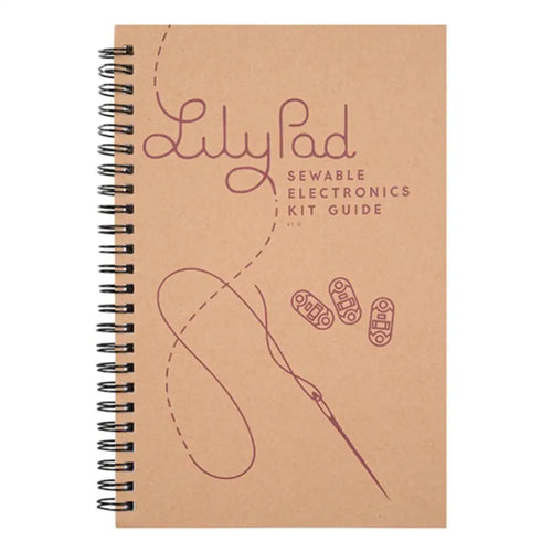 LilyPad Sewable Electronics Kit Guidebook LilyPad 縫製可能エレクトロニクス キット ガイドブック